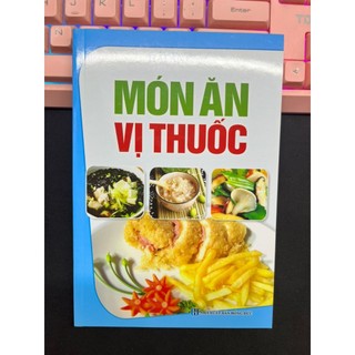 Sách - Món Ăn Vị Thuốc , Hải Ân Biên Soạn (HTRA)
