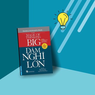 Sách - Dám Nghĩ Lớn (Tái Bản) - First News