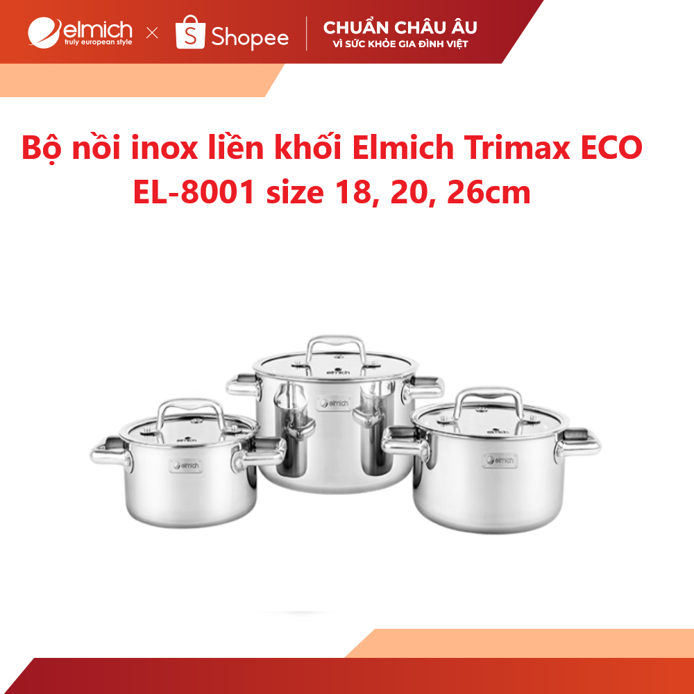 [LIFEMCMBP4 -12% đơn 250K] Bộ nồi Elmich inox liền khối Trimax ECO EL-8001 size 18, 20, 26cm