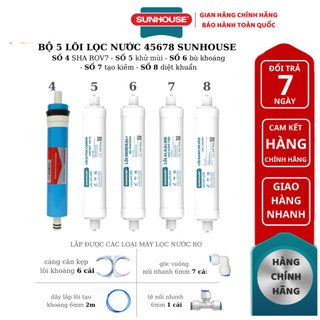 Bộ 5 lõi lọc nước 45678 sunhouse hàng chính hãng - lắp được các loại máy lọc nước