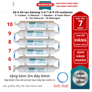 Bộ 6 lõi lọc tạo khoáng 5678910 SUNHOUSE hàng chính hãng - lắp được các loại máy lọc nước ro