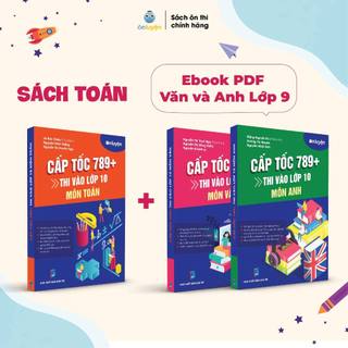 Sách Lớp 9- Sách Cấp tốc 789+ môn Toán và Ebook PDF Văn, Anh ôn thi vào 10 - Nhà sách Ôn Luyện