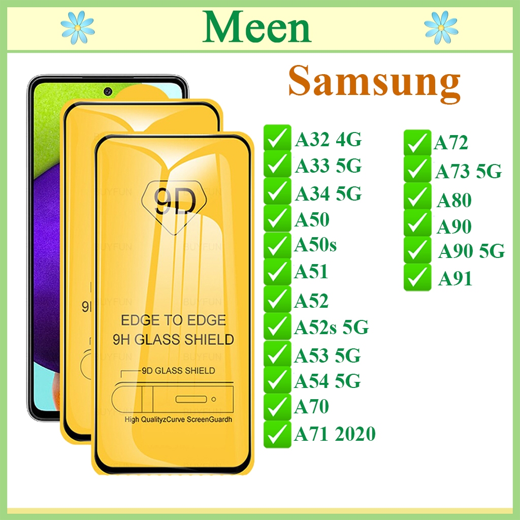 Kính cường lực 9D Samsung A32/A33/A34/A50/A50s/A51/A52/A52s/A53/A54/A70/A71/A72/A73/A80/A90/A91 Full Màn Hình