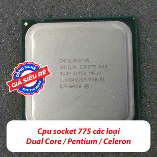 Bộ vi xử lý CPU intel socket 775 - 2120, 2130, 2160,5200, 5300, 5400,5500, 5700 6550, 6750, 6600, 8400, 8500 ,...