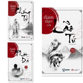 3 cuốn: đàm đạo với phật đà + đàm đạo với khổng tử + đàm đạo với lão tử