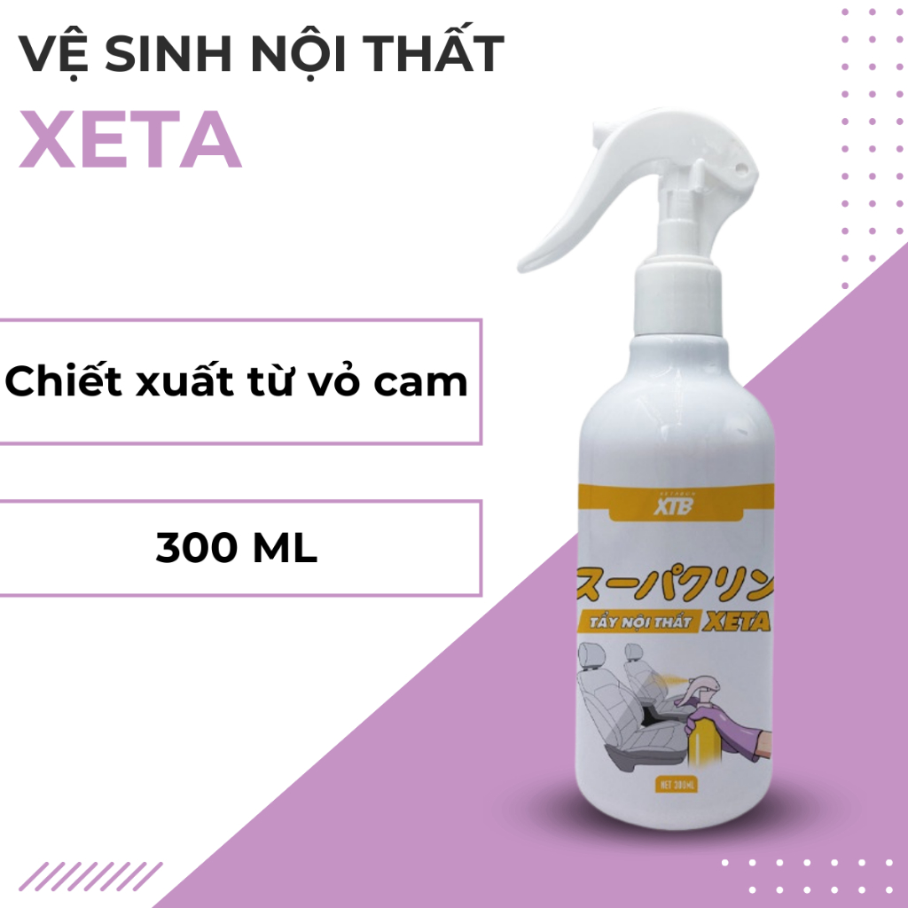 Vệ sinh nội thất ôtô Xeta chiết xuất từ vỏ cam dung tích 300ml công nghệ Nhật phiên bản mới 2023 làm sạch nội thất