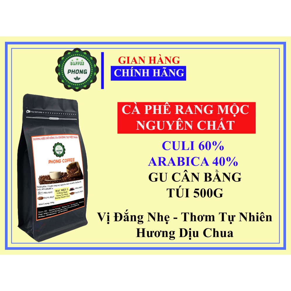 500Gram cà phê rang mộc nguyên chất Với tỉ lệ 60%Culi -  40%Arabica - PHONG COFFEE