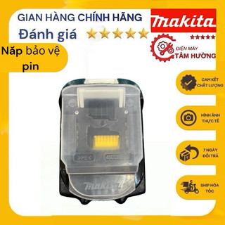 Nắp chụp bảo vệ pin makita 14,4v-18v