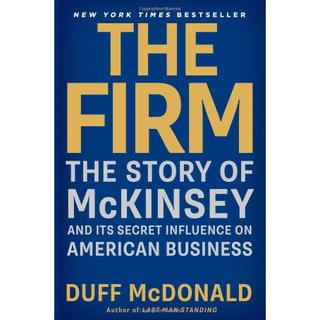 Sách Ngoại Văn - The Firm: The Story of McKinsey and Its Secret Influence on American Business