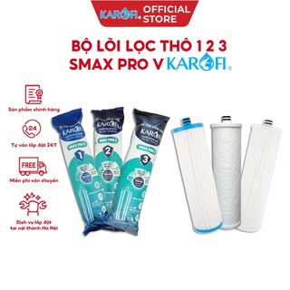 Bộ lõi lọc nước thô 123 SMAX Pro V Karofi chính hãng