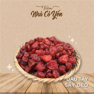   Tiệm Nhà Cô Yến  Dâu Tây Sấy Dẻo 250g-500g 