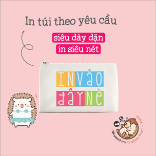 In theo yêu cầu túi ví túi bút canvas NhumNhim Custom Art