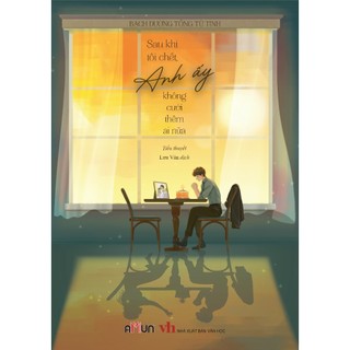 Sách - Sau khi tôi chết, anh ấy không cưới thêm ai nữa
