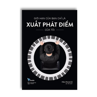 Giới hạn của bạn chỉ là xuất phát điểm của tôi