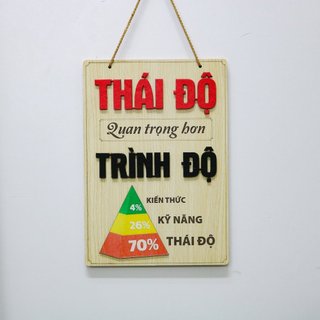 Bảng gỗ khẩu hiệu Thái độ hơn trình độ