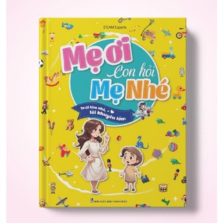 Mẹ ơi con hỏi mẹ nhé, cho bé yêu