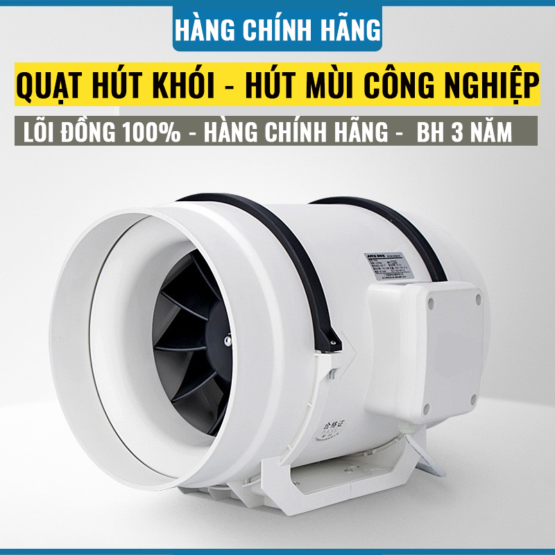 Quạt thông gió hút mùi hút khói công nghiệp lõi đồng chính hãng