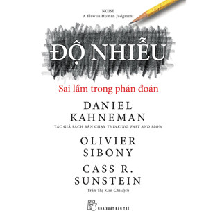 Sách - độ nhiễu: sai lầm trong phán đoán