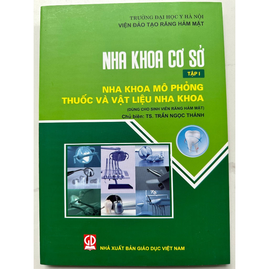 Sách - Nha khoa cơ sở tập 1 Nha khoa mô phỏng thuốc và vật liệu nha khoa (dùng cho sinh viên RHM)