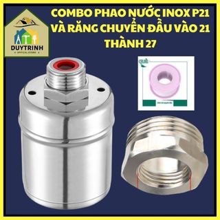 Combo phao nước inox p21 và răng chuyển đầu vào 21 thành 27, phao chống tràn nước, phao cơ thông minh