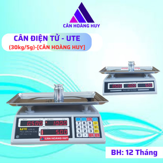 Cân điện tử tính tiền UTE ( 30kg/5g) dùng cho bán hàng trái cây,hàng thịt,cá tạp hóa [ CÂN HOÀNG HUY ]
