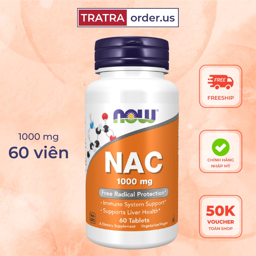 Viên uống NAC Now 600mg - 1000mg giải độc gan [Đủ bill Mỹ]