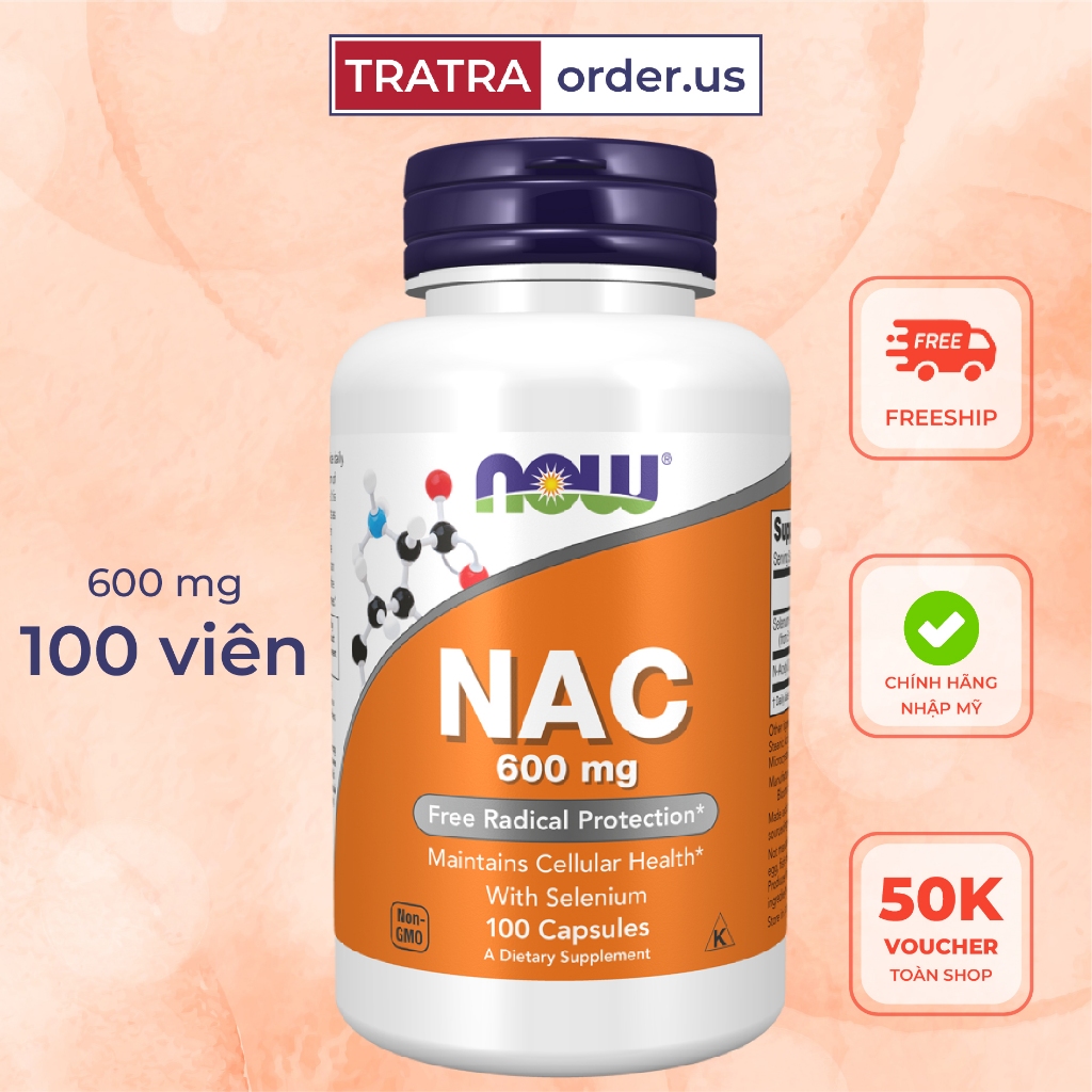 Viên uống NAC Now 600mg - 1000mg giải độc gan [Đủ bill Mỹ]
