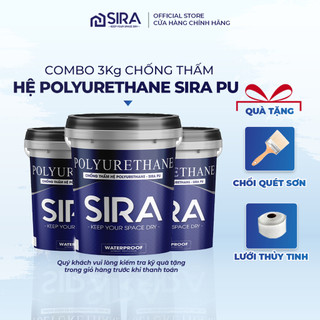 [COMBO 3KG TIẾT KIỆM] Sơn Chống Thấm SIRA PU - Chống thấm vượt trội mọi bề mặt, sàn mái, sân thượng, bể nước