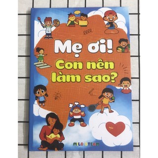 Mẹ ơi con nên làm sao cho bé yêu, bìa mềm