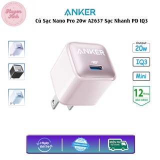 Củ Sạc Nhanh Anker Nano Pro A2637 20w Công Nghệ Sạc Nhanh iQ3