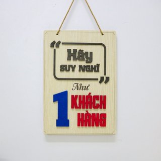 Bảng gỗ decor Hãy suy nghĩ như 1 khách hàng Siêu dễ thương