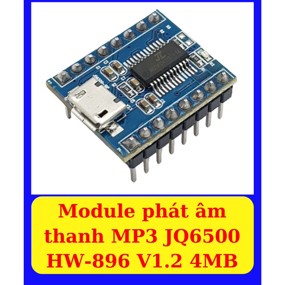 Module phát âm thanh MP3 JQ6500 HW-896 V1.2 4MB - Mạch MP3 - Mạch phát nhạc