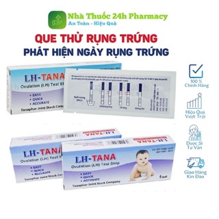 Que thử rụng trứng LH TANA , que canh rụng trứng, test nhanh tìm thời điểm trứng rụng, đơn giản, chính xác