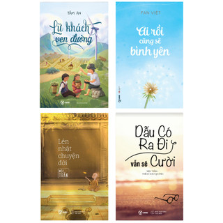 Lẻ/ combo 4q: dẫu có ra đi vẫn sẽ cười + lén nhặt chuyện đời + ai rồi cũng sẽ bình yên + lữ khách ven đường