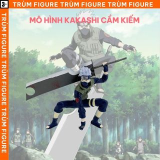 Mô Hình, Figure Naruto Kakashi Cầm Kiếm - Full Box Trùm Figure