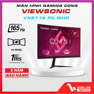 Màn hình gaming cong 180hz viewsonic 27 inch vx2718 pc mhd 1ms