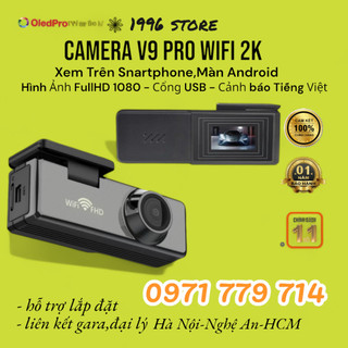 Camera hành trình WIFI V8 ,V9 PRO 2K, V9 UNTRAL 2K. xem qua điện thoại ,kết nối màn android chất lượng 1080P