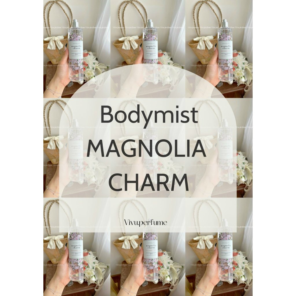 Body mist BBW Vivu.perfume hương Magnolia Charm nhẹ nhàng êm dịu sài cả 4 mùa