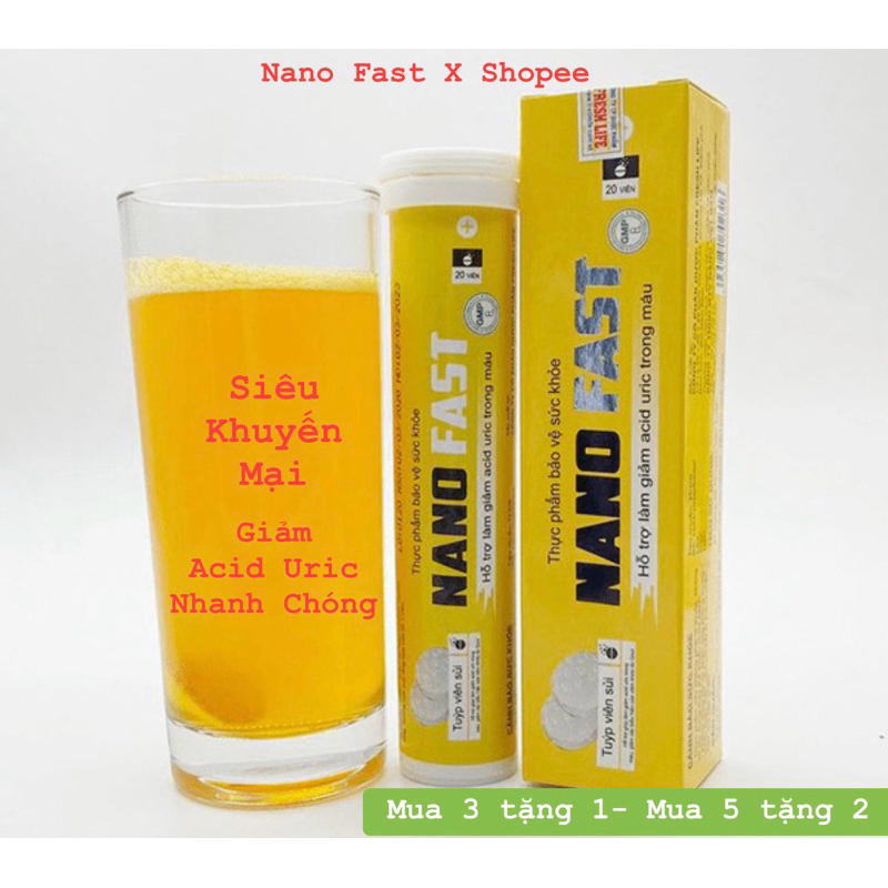 [ MUA 3 TẶNG 1- MUA 5 TẶNG 2] Viên sủi Nano Fast hỗ trợ giảm acid uric máu, hạn chế viêm khớp do gout (20 viên)