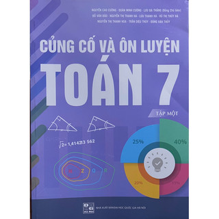 Sách - Củng Cố Và Ôn Luyện Toán 7 (Tập 1)