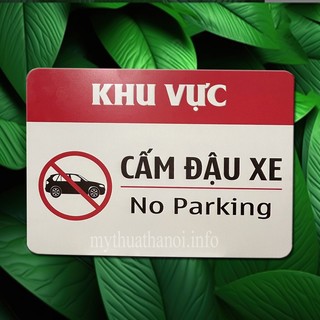 Biển cấm đỗ xe ô tô, bảng cấm đậu xe ô tô bằng alu in uv mythuathanoi.info tại hà nội và hồ chí minh