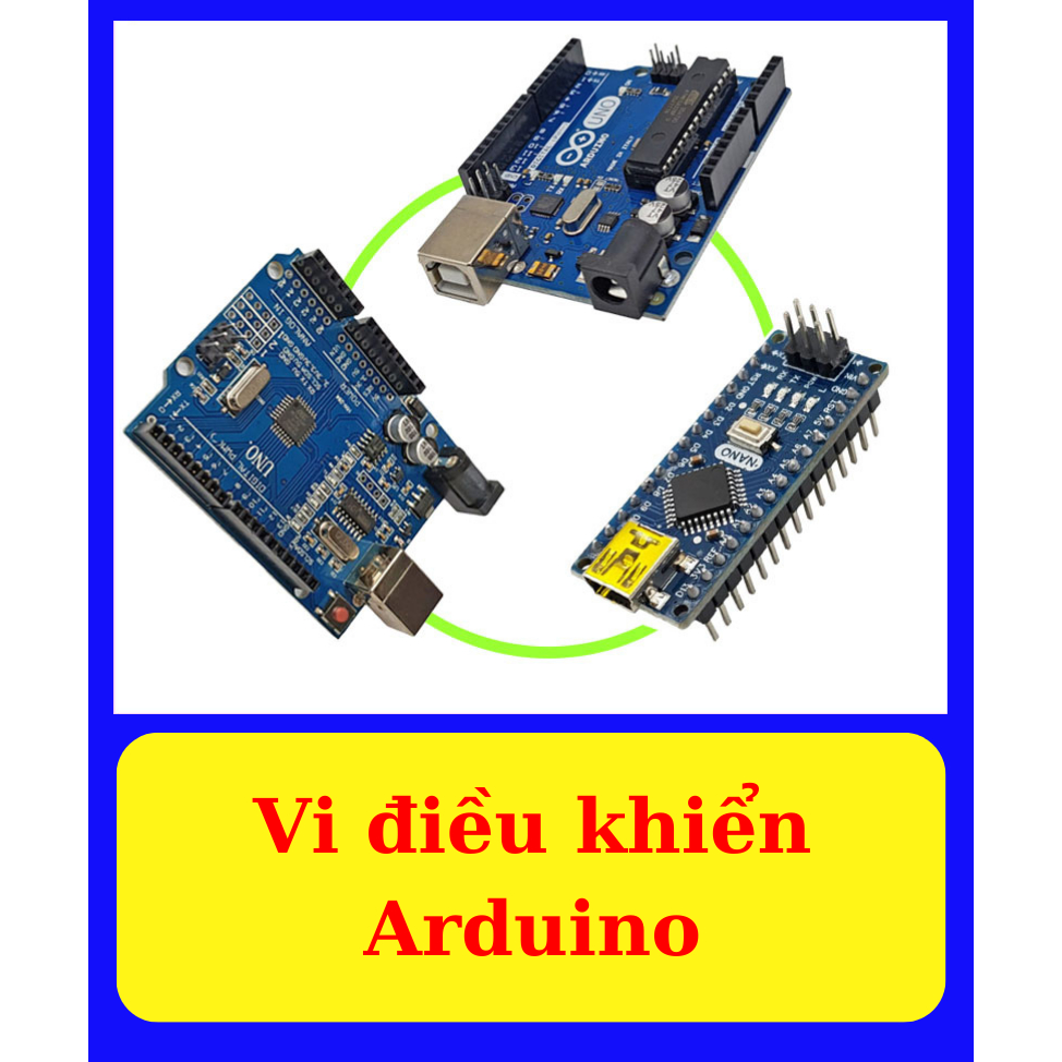 Vi điều khiển Arduino - Nano - Uno Dip - UNO SMD