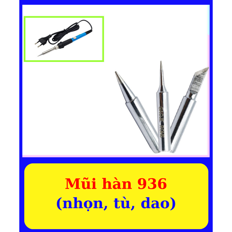 Mũi hàn 936 - Đầu mỏ hàn 936