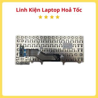 (HOẢ TỐC) Bàn Phím Laptop Dell Latitude E5420 E5430 E6320 E6330 E6420 E6430 E5430 E6440 New 100%