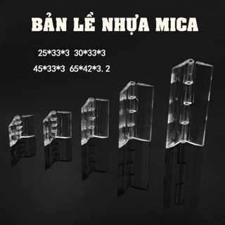   Combo 20 Cái   Bản Lề Nhựa Mica - Bản Lề Nhựa Trong Suốt nhiều kích thước 