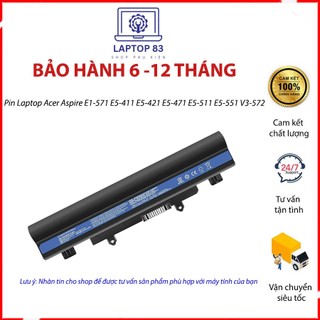 Pin laptop acer aspire e1-571 e5-411 e5-421 e5-471 e5-511 e5-551 v3-572 new bảo hành toàn quốc 12 tháng