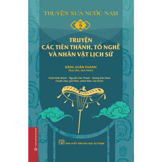 Truyện xưa nước Nam, tập 2 - Truyện các tiên thánh, tổ nghề và nhân vật lịch sử