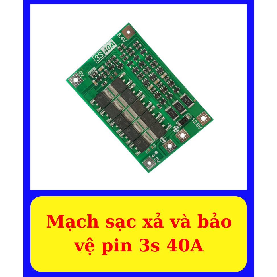 Mạch sạc xả và bảo vệ pin 3S 40A - Mạch sạc 3s 12v6 - Mạch sạc pin 18650