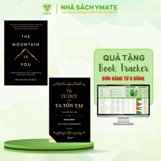  Sách Ta Tư Duy Ta Tồn Tại + The Moutain Is You - Ymate Books