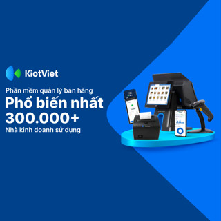 Phần mềm quản lý bán hàng KiotViet chuyên cửa hàng bán lẻ, cafe, nhà hàng, fnb, khách sạn, nail, spa